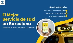 Read more about the article El Mejor Servicio de Taxi en Barcelona